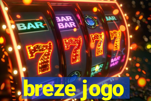 breze jogo