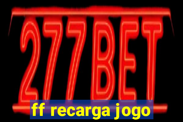 ff recarga jogo