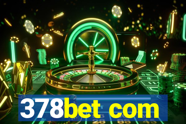 378bet com