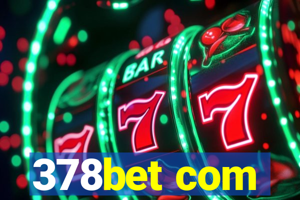 378bet com