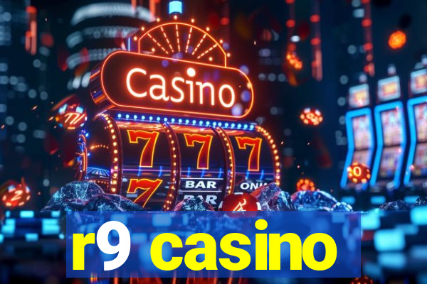 r9 casino