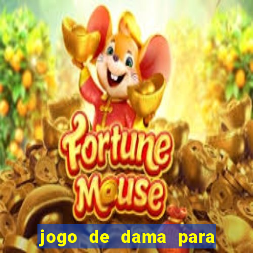 jogo de dama para ganhar dinheiro