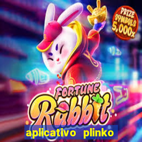 aplicativo plinko paga mesmo