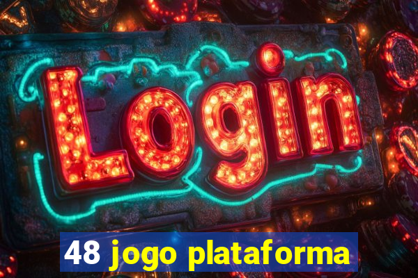 48 jogo plataforma