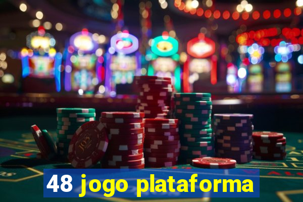 48 jogo plataforma