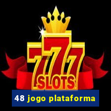 48 jogo plataforma