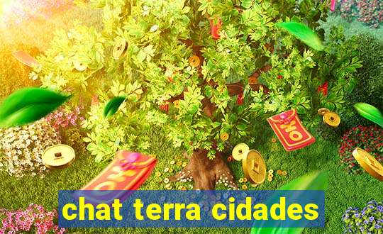 chat terra cidades