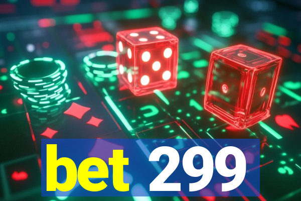 bet 299