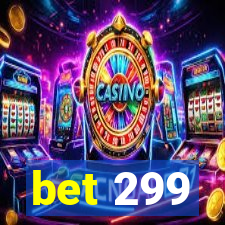 bet 299