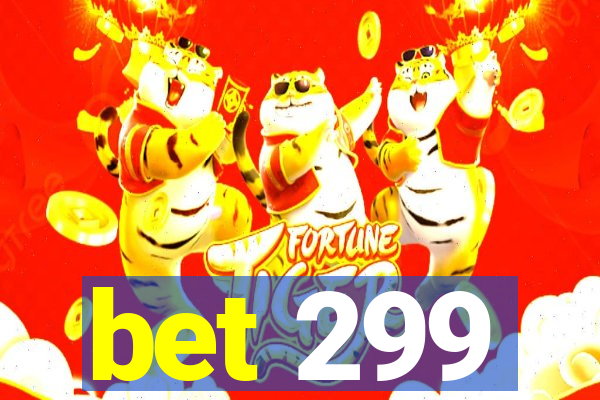 bet 299