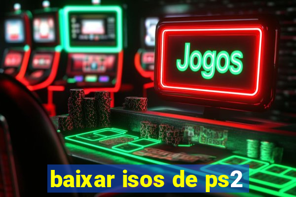 baixar isos de ps2