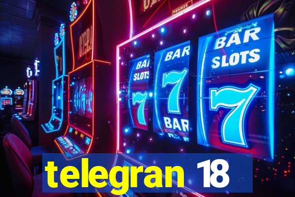 telegran 18