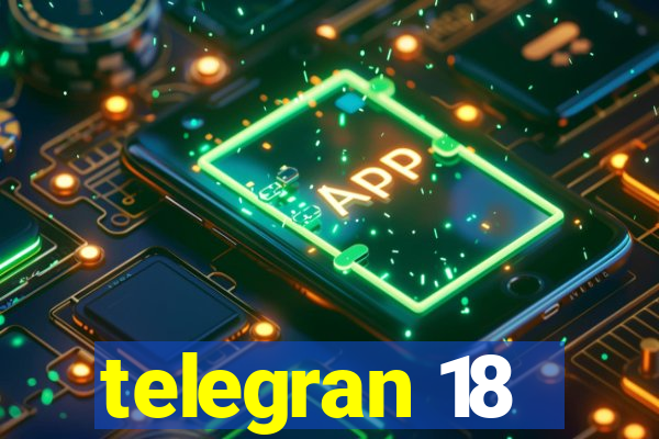 telegran 18