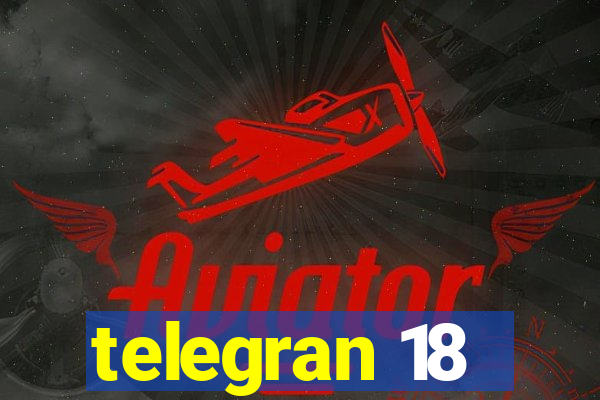 telegran 18