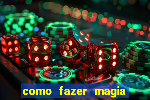 como fazer magia de fogo na vida real