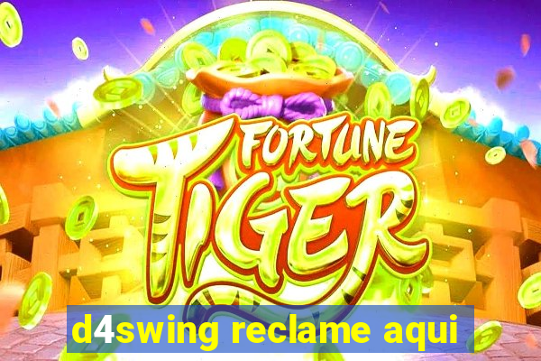 d4swing reclame aqui