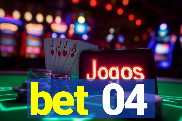 bet 04