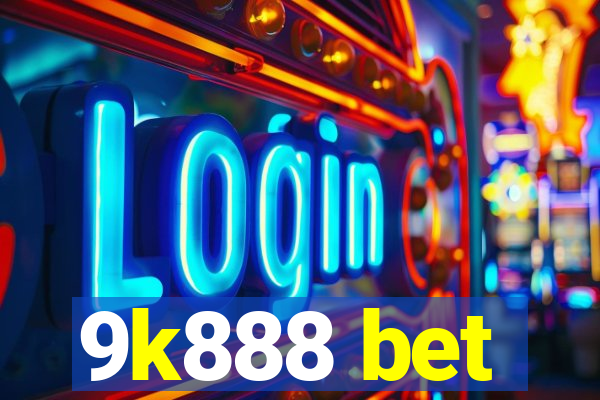 9k888 bet