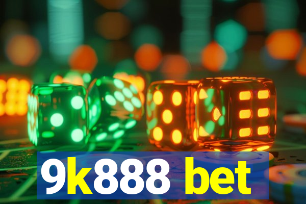 9k888 bet