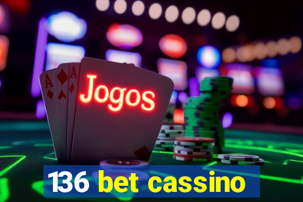 136 bet cassino