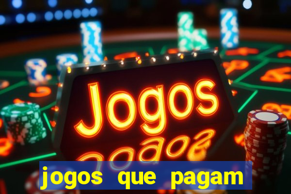 jogos que pagam dinheiro para jogar