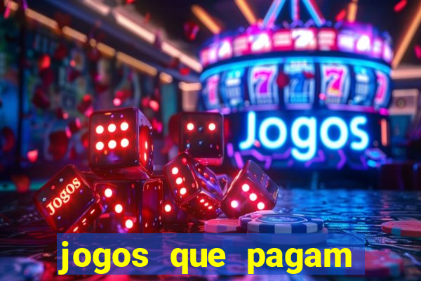 jogos que pagam dinheiro para jogar