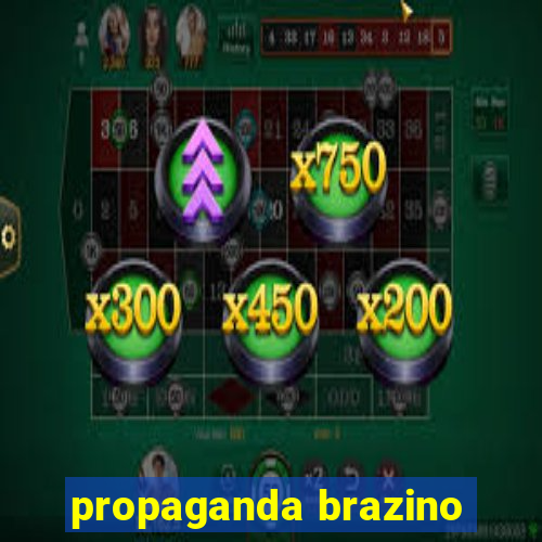 propaganda brazino