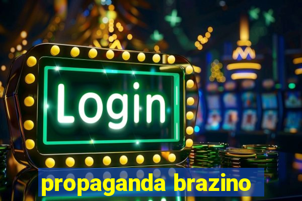 propaganda brazino