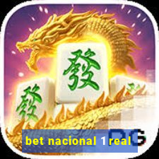 bet nacional 1 real