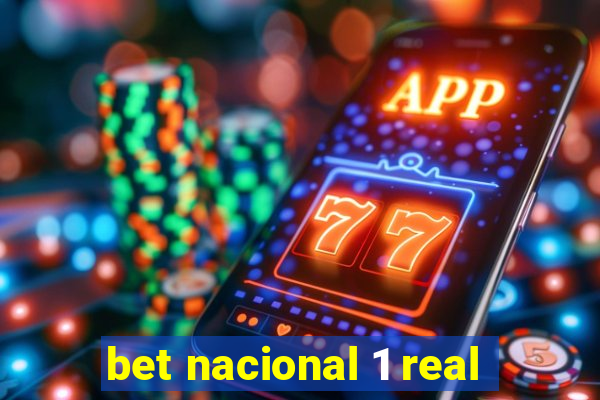 bet nacional 1 real