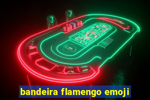 bandeira flamengo emoji