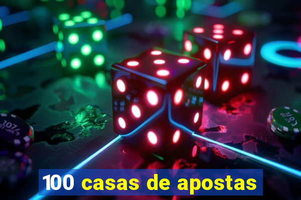 100 casas de apostas