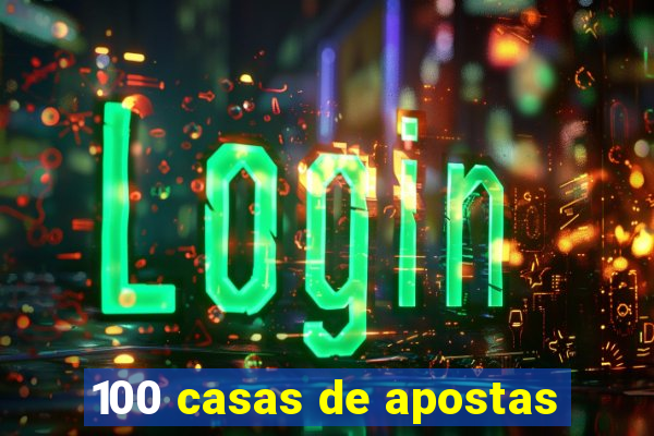 100 casas de apostas