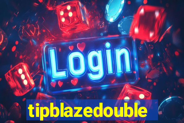 tipblazedouble