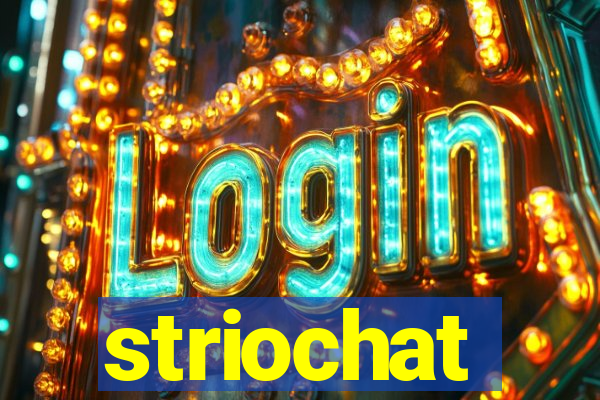 striochat