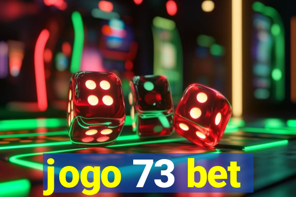 jogo 73 bet