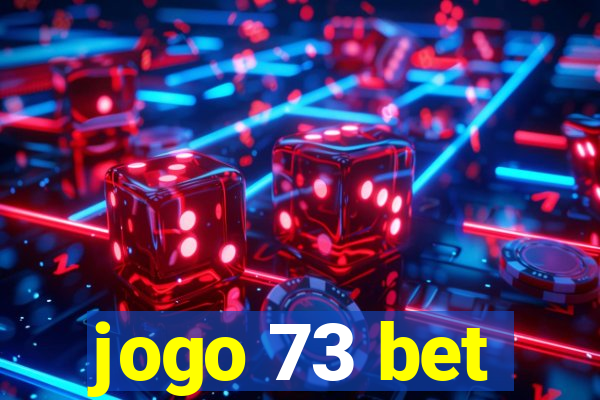 jogo 73 bet