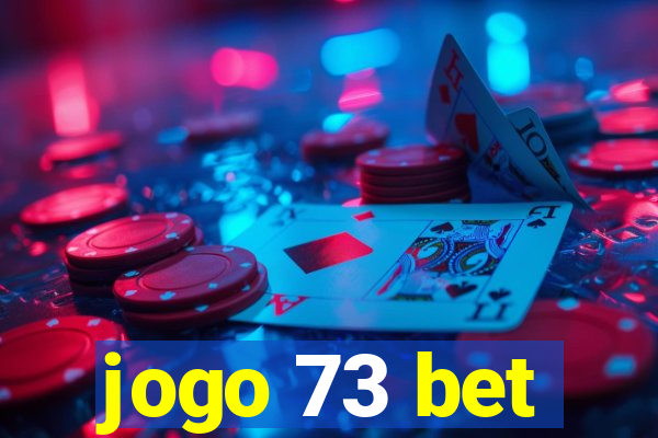 jogo 73 bet