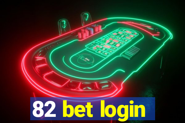 82 bet login