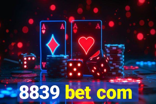 8839 bet com