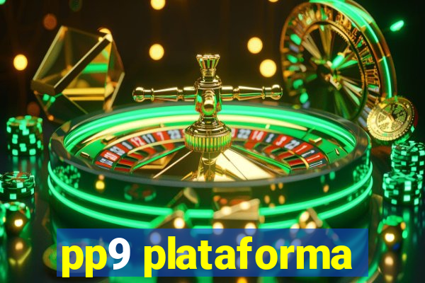 pp9 plataforma