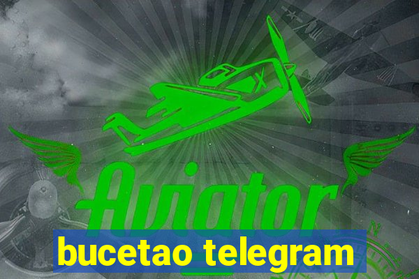 bucetao telegram