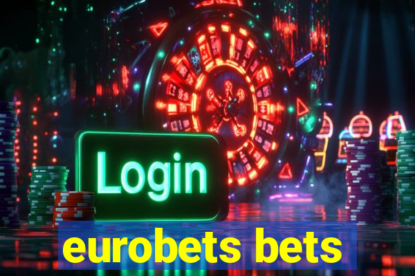 eurobets bets