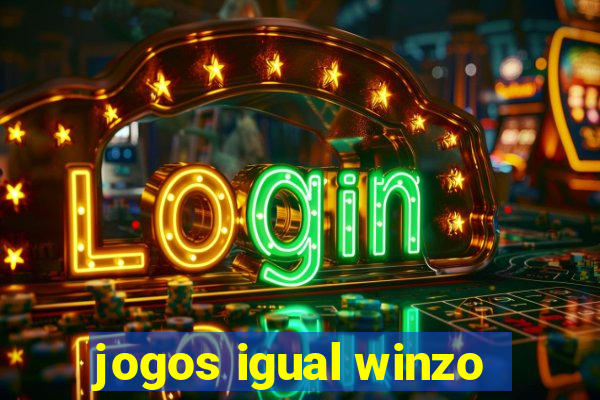 jogos igual winzo