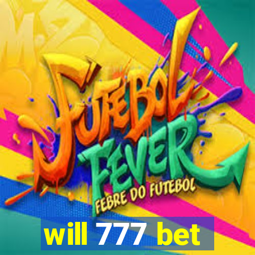 will 777 bet