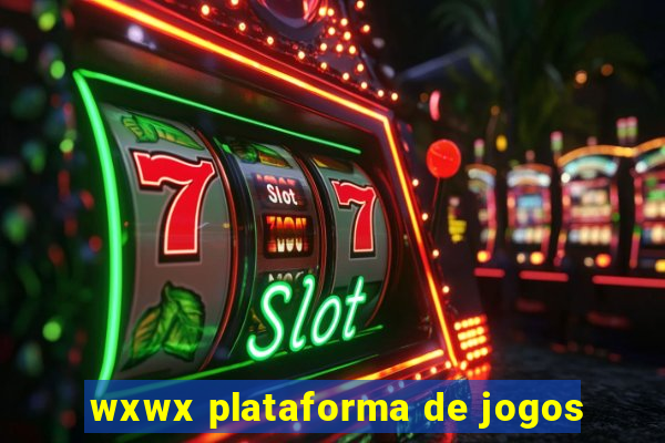 wxwx plataforma de jogos