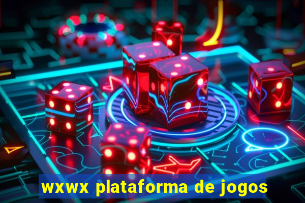 wxwx plataforma de jogos