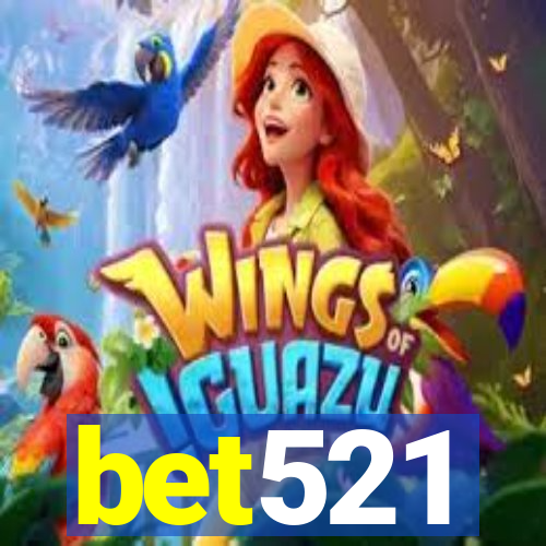 bet521