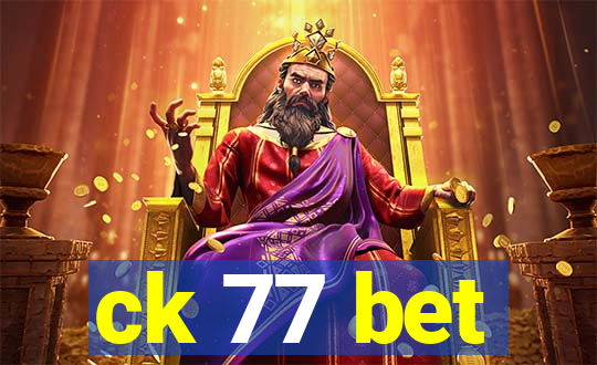 ck 77 bet