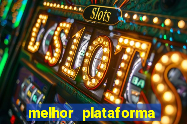 melhor plataforma para jogar fortune tiger